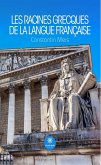 Les racines grecques de la langue française (eBook, ePUB)