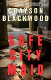Safe City Maid: a Gripping Psychological and Domestic Thriller (eBook, ePUB)