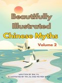 Beautifully Illustrated Chinese Myths (Volume 2) (eBook, ePUB) Beautifully Illustrated Chinese Myths (Volume 2) (eBook, ePUB)