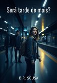 Será tarde de mais? (eBook, ePUB)