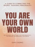 You Are Your Own World (eBook, ePUB) You Are Your Own World (eBook, ePUB)