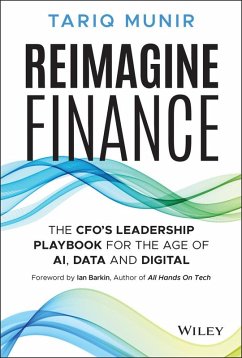 Reimagine Finance (eBook, PDF) - Munir, Tariq Reimagine Finance (eBook, PDF) - Munir, Tariq