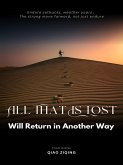 All That Is Lost Will Return in Another Way (eBook, ePUB) All That Is Lost Will Return in Another Way (eBook, ePUB)