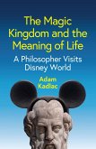 The Magic Kingdom and the Meaning of Life (eBook, ePUB)