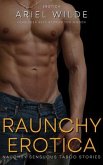Raunchy Erotica - 100 Forbidden Sexy Stories for Women (eBook, ePUB) Raunchy Erotica - 100 Forbidden Sexy Stories for Women (eBook, ePUB)