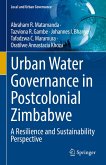 Urban Water Governance in Postcolonial Zimbabwe (eBook, PDF) Urban Water Governance in Postcolonial Zimbabwe (eBook, PDF)