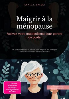 Maigrir à la ménopause (eBook, ePUB) - Salbei, Eka A. I. Maigrir à la ménopause (eBook, ePUB) - Salbei, Eka A. I.