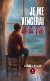 Je me vengerai de la vie (eBook, ePUB)