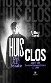 Huis clos Moi, A.D., l'exalté suivi de (eBook, ePUB)