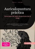 Auriculopuntura práctica (eBook, ePUB) Auriculopuntura práctica (eBook, ePUB)