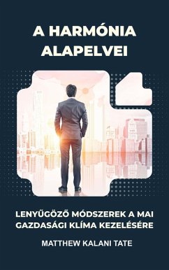 A harmónia alapelvei (eBook, ePUB) - Kalani Tate, Matthew