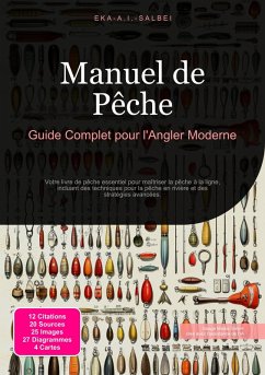 Manuel de Pêche (eBook, ePUB) - Salbei, Eka A. I. Manuel de Pêche (eBook, ePUB) - Salbei, Eka A. I.