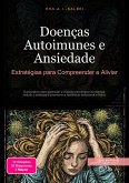 Doenças Autoimunes e Ansiedade (eBook, ePUB) Doenças Autoimunes e Ansiedade (eBook, ePUB)