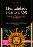 Mentalidade Positiva 365 (eBook, ePUB) Mentalidade Positiva 365 (eBook, ePUB)