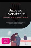 Jaloezie Overwinnen (eBook, ePUB) Jaloezie Overwinnen (eBook, ePUB)