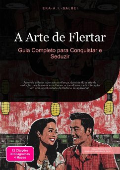 A Arte de Flertar (eBook, ePUB) - Salbei, Eka A. I.