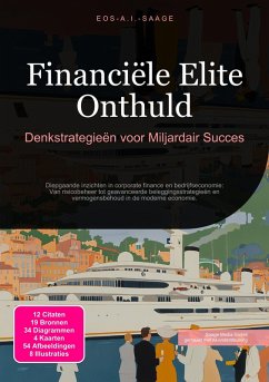 Financiële Elite Onthuld (eBook, ePUB) - Saage, Eos A. I. Financiële Elite Onthuld (eBook, ePUB) - Saage, Eos A. I.