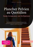 Plancher Pelvien au Quotidien (eBook, ePUB)