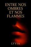 Entre nos ombres et nos flammes (eBook, ePUB)