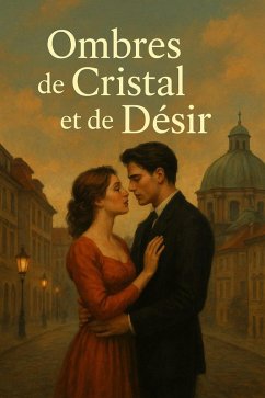 Ombres de Cristal et de Désir (eBook, ePUB) - Olbin