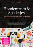 Hondentrucs & Spelletjes (eBook, ePUB) Hondentrucs & Spelletjes (eBook, ePUB)