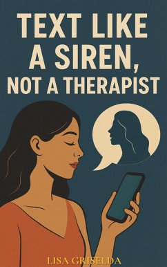 Cover Text Like A Siren, Not A Therapist (eBook, ePUB)
