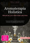 Aromaterapia Holística (eBook, ePUB) Aromaterapia Holística (eBook, ePUB)