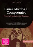 Sanar Miedos al Compromiso (eBook, ePUB) Sanar Miedos al Compromiso (eBook, ePUB)