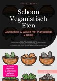 Schoon Veganistisch Eten (eBook, ePUB) Schoon Veganistisch Eten (eBook, ePUB)