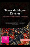 Tours de Magie Révélés (eBook, ePUB) Tours de Magie Révélés (eBook, ePUB)