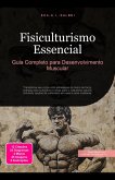 Fisiculturismo Essencial (eBook, ePUB) Fisiculturismo Essencial (eBook, ePUB)