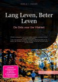 Lang Leven, Beter Leven (eBook, ePUB) Lang Leven, Beter Leven (eBook, ePUB)
