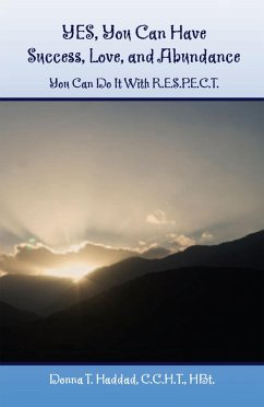 YES, You Can Have Success, Love, and Abundance (eBook, ePUB) Cover YES, You Can Have Success, Love, and Abundance (eBook, ePUB)