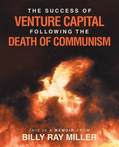 The Success of Venture Capital following the Death of Communism (eBook, ePUB) - Miller, Billy Ray