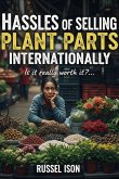 Hassles of Selling Plant Parts Internationally (eBook, ePUB) Hassles of Selling Plant Parts Internationally (eBook, ePUB)