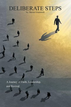 Deliberate Steps (eBook, ePUB) - Greenwalt, Barron Deliberate Steps (eBook, ePUB) - Greenwalt, Barron