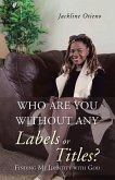 Who Are You Without Any Labels or Titles? (eBook, ePUB)