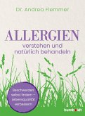 Allergien verstehen und natürlich behandeln (eBook, ePUB) Allergien verstehen und natürlich behandeln (eBook, ePUB)