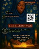 THE SILENT WAR - [Spiritual Warfare Book ] (eBook, ePUB)