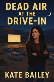 Dead Air At The Drive-in: A Short Cozy Mystery Story (eBook, ePUB) Dead Air At The Drive-in: A Short Cozy Mystery Story (eBook, ePUB)