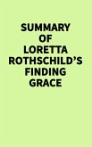 Summary of Loretta Rothschild's Finding Grace (eBook, ePUB)