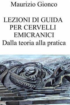 Cover Lezioni di guida per cervelli emicranici. Dalla teoria alla pratica (eBook, ePUB)