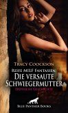 Reife MILF Fantasien: Die versaute Schwiegermutter   Erotische Geschichte (eBook, ePUB)
