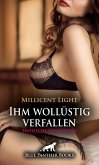 Ihm wollüstig verfallen   Erotische Geschichte (eBook, PDF)