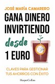 Gana dinero invirtiendo desde 1 euro (eBook, ePUB)