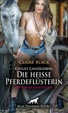 Geiles Landleben: Die heiße Pferdeflüsterin   Erotische Geschichte (eBook, PDF)