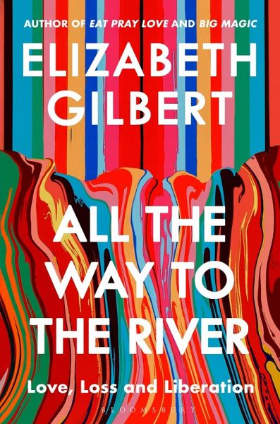 All the Way to the River (eBook, ePUB) All the Way to the River (eBook, ePUB)