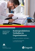 Kontraproduktives Verhalten in Organisationen (eBook, PDF) Kontraproduktives Verhalten in Organisationen (eBook, PDF)
