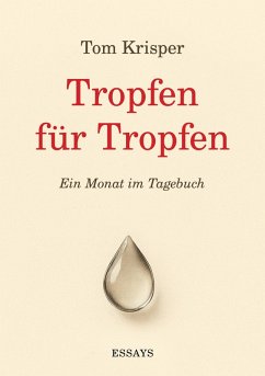 Tropfen für Tropfen (eBook, ePUB) - Krisper, Tom
