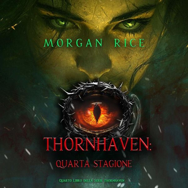Thornhaven: Quarta Stagione (Quarto Libro della Serie Thornhaven) (MP3-Download) Thornhaven: Quarta Stagione (Quarto Libro della Serie Thornhaven) (MP3-Download)